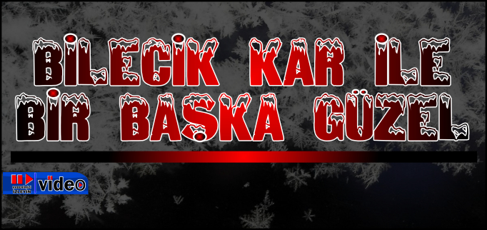 BİLECİK KAR YAĞIŞININ ARDINDAN BİR BAŞKA GÜZEL