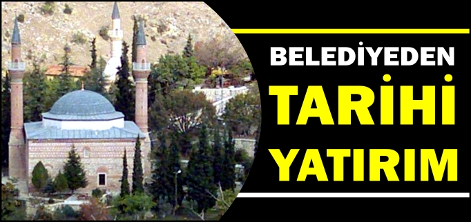 BELEDİYEDEN TARİHİ YATIRIM