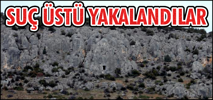 SUÇ ÜSTÜ YAKALANDILAR