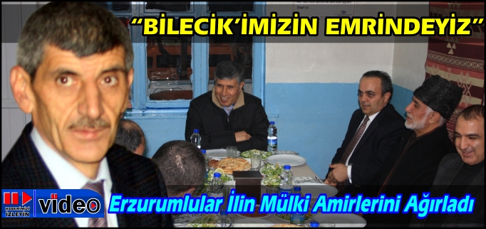 "BİLECİK’İMİZİN EMRİNDEYİZ"