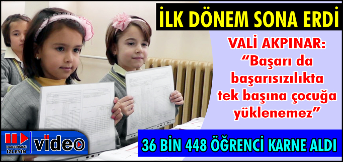 İLK DÖNEM SONA ERDİ