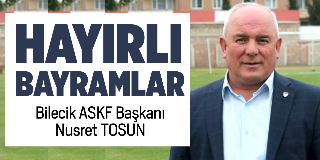 Bilecik ASKF bayramınızı kutlar