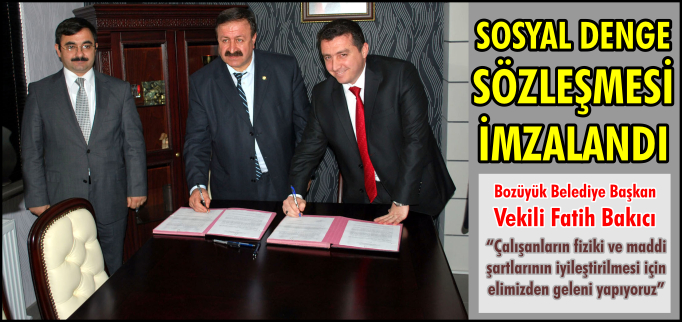 BOZÜYÜK BELEDİYESİNDE "SOSYAL DENGE SÖZLEŞMESİ" İMZALANDI