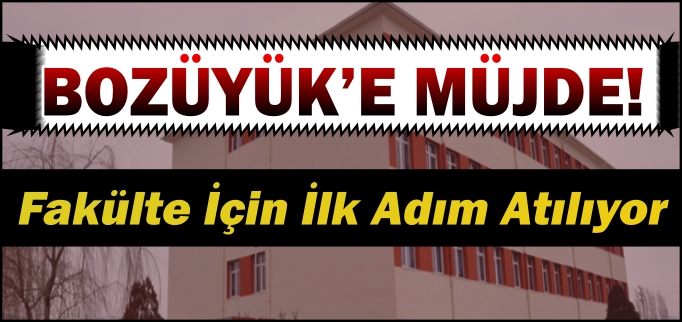 FAKÜLTE İÇİN İLK ADIM ATILIYOR