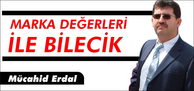 MARKA DEĞERLERİYLE BİLECİK-1