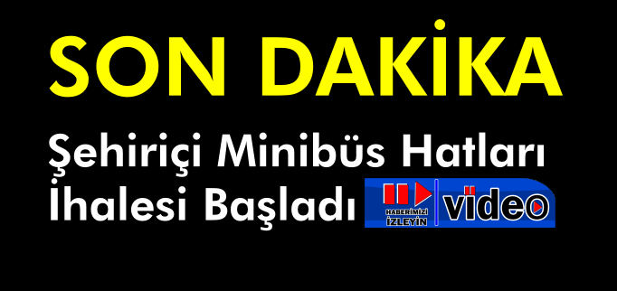 MİNİBÜS İHALESİ BAŞLADI