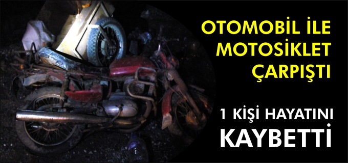 TRAFİK KAZASI: 1 ÖLÜ