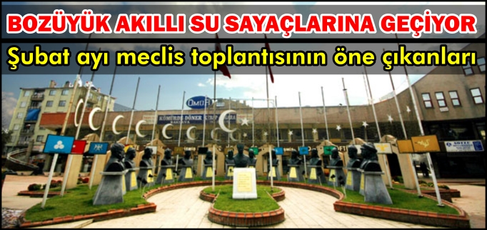 BOZÜYÜK AKILLI SU SAYAÇLARINA GEÇİYOR