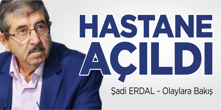 Hastane açıldı