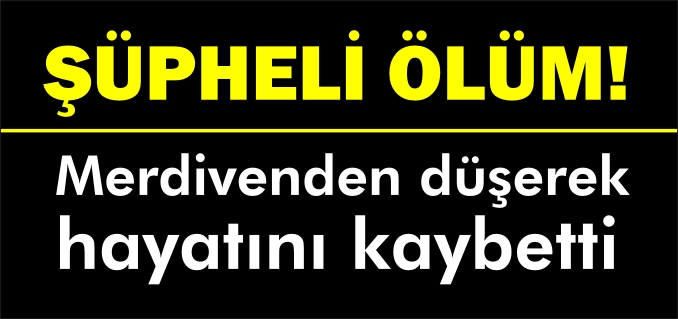 OSMANELİ’NDE ŞÜPHELİ ÖLÜM