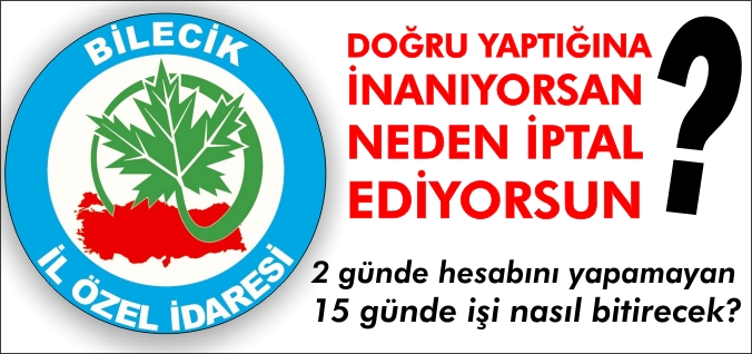 DOĞRU YAPTIĞINA İNANIYORSAN, NEDEN İPTAL EDİYORSUN?