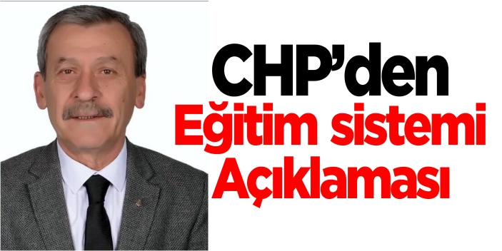 CHP'den 'Eğitim Sistemi' açıklaması