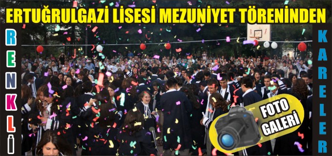 ERTUĞRULGAZİ LİSESİ MEZUNİYET TÖRENİ - 2011 - FOTO GALERİ