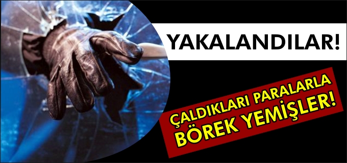 HIRSIZLIK YAPTIĞI İDDİA EDİLEN ŞAHISLAR YAKALANDI