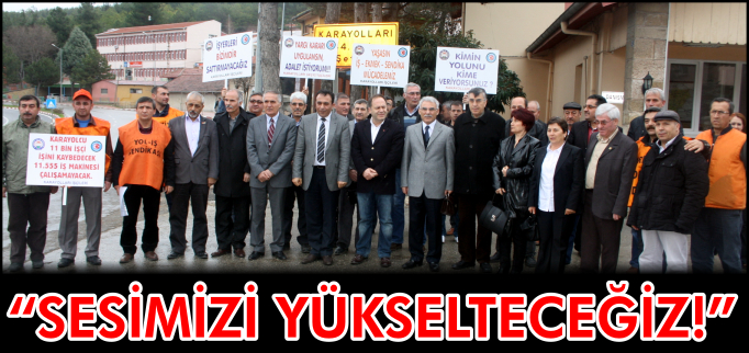 "SESİMİZİ YÜKSELTECEĞİZ"