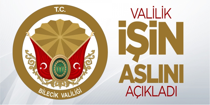 Valilik işin aslını açıkladı