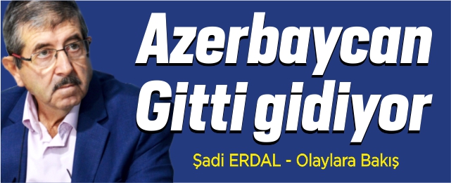 Azerbaycan Gitti Gidiyor