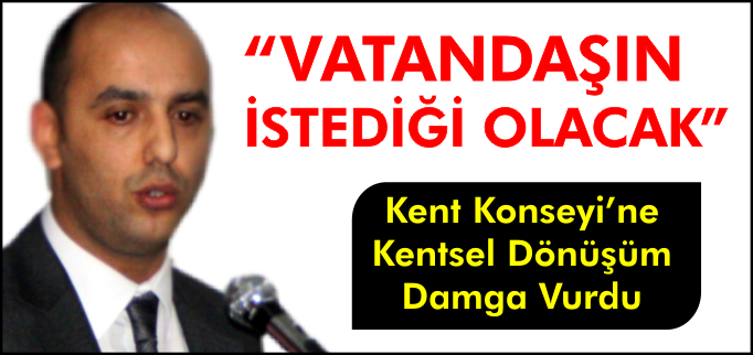 "VATANDAŞIN İSTEDİĞİ OLACAK"
