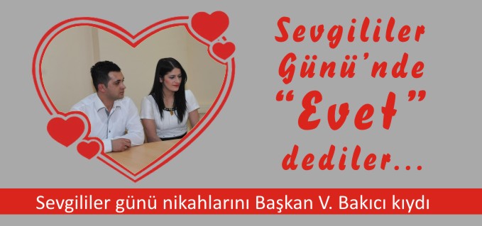 SEVGİLİLER GÜNÜNDE "EVET" DEDİLER