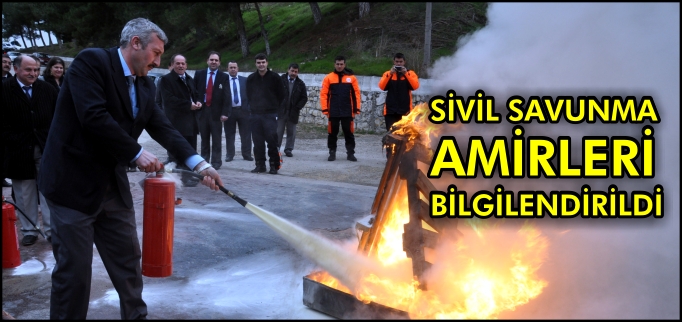 SİVİL SAVUNMA AMİRLERİ BİLGİLENDİRİLDİ