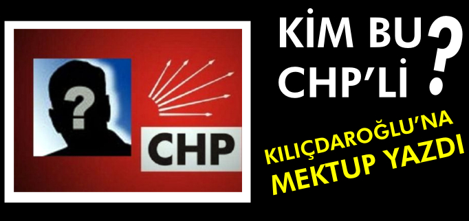 KİM BU CHP’Lİ?
