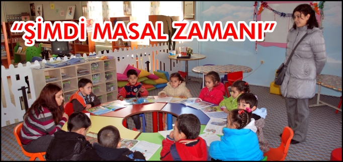 "ŞİMDİ MASAL ZAMANI"