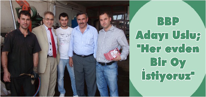 USLU "HER EVDEN BİR OY İSTİYORUZ"