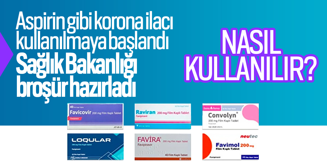 Aspirin gibi korona ilacı kullanılmaya başlandı, Sağlık Bakanlığı broşür hazırladı