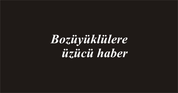 BOZÜYÜKLÜLER, BU YIL BOSEF’İ İZLEYEMEYECEK