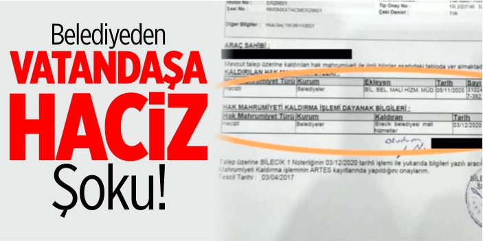 Belediyeden vatandaşa haciz şoku!