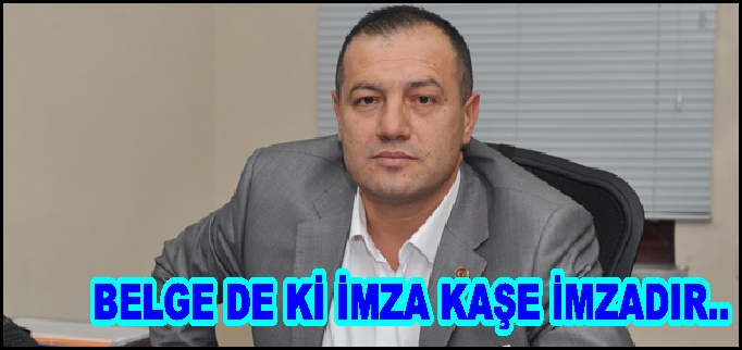 BELGE DE Kİ İMZA KAŞE İMZADIR..
