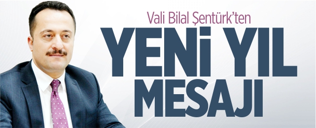 Vali Şentürk’ten yeni yıl mesajı