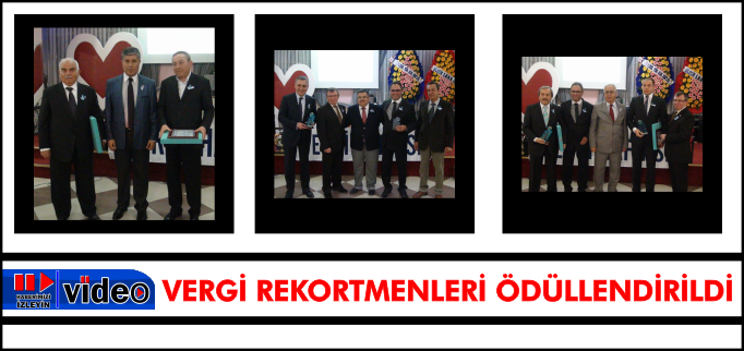 VERGİ REKORTMENLERİ ÖDÜLLENDİRİLDİ