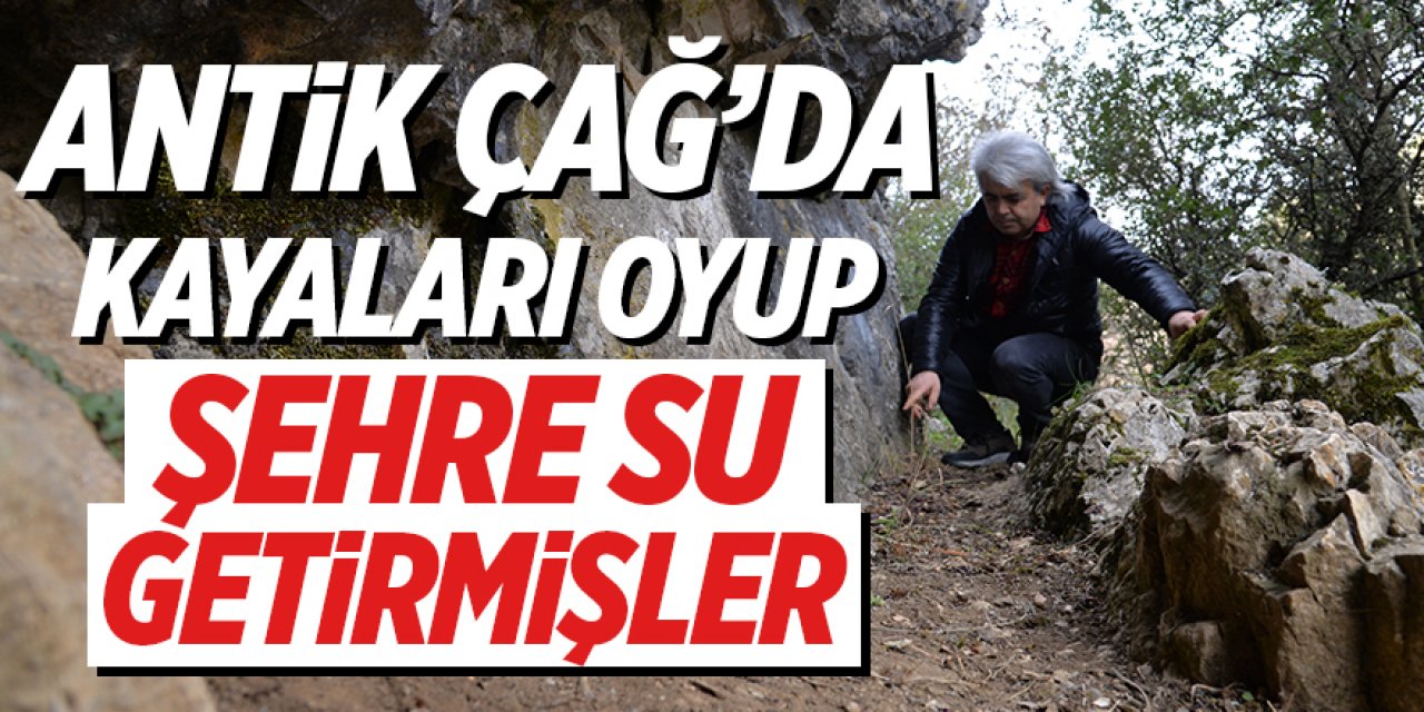 Antik Çağ'da kayaları oyup şehre su getirmişler