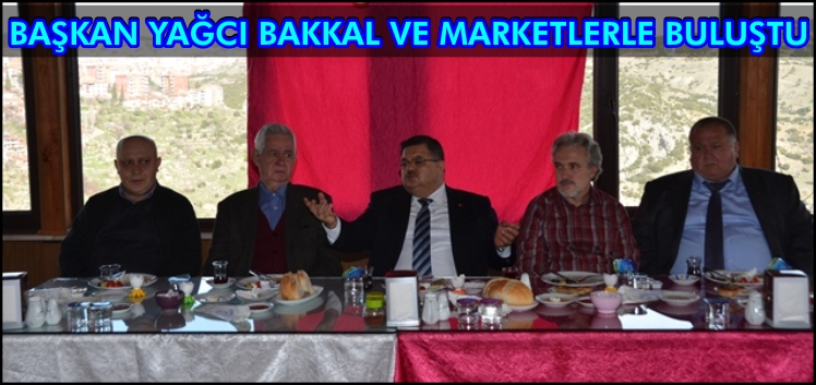 BAŞKAN YAĞCI, BAKKAL VE MARKETLERLE BULUŞTU
