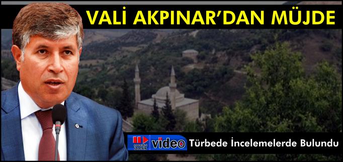 VALİ AKPINAR’DAN MÜJDE