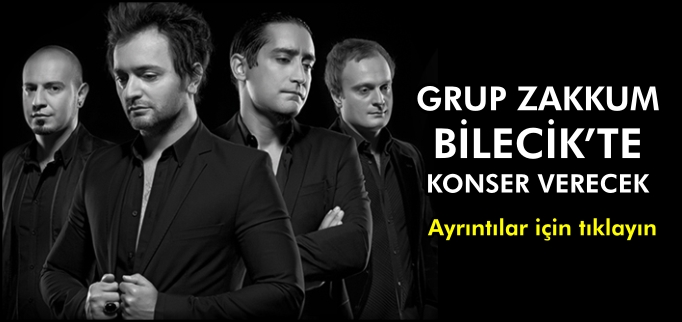 GRUP ZAKKUM BİLECİK’TE KONSER VERECEK