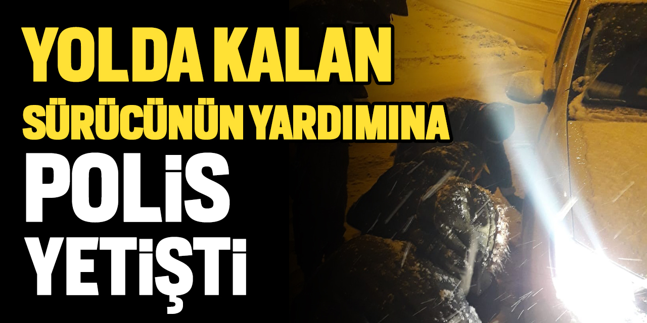 Yolda kalan sürücünün yardımına polis yetişti