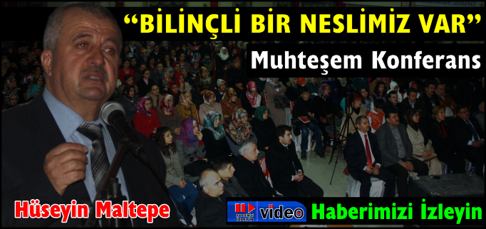 "BİLİNÇLİ BİR NESLİMİZ VAR"