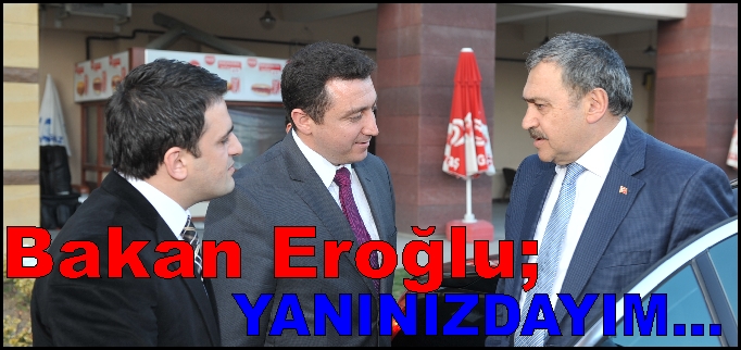 BAKAN EROĞLU BOZÜYÜK’TE MOLA VERDİ