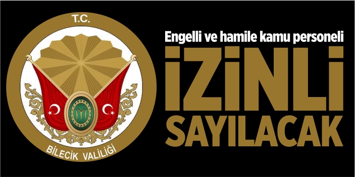 Engelli ve hamile kamu personeli izinli sayılacak