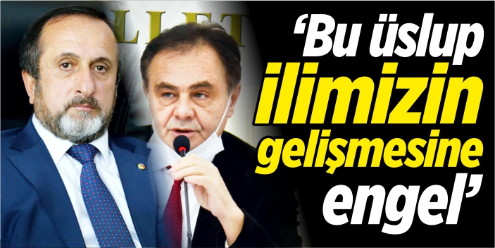 ‘Bu üslup, ilimizin gelişmesine engel!’