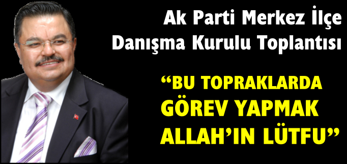 "BU TOPRAKLARDA GÖREV YAPMAK ALLAH’IN LÜTFU"