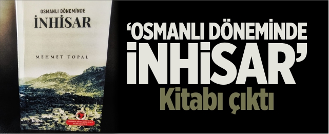 'Osmanlı döneminde İnhisar' kitabı çıktı