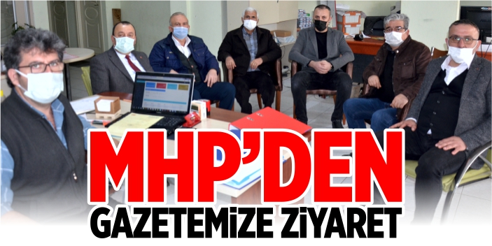 MHP’den gazetemize ziyaret