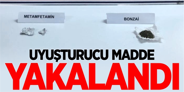 Uyuşturucu madde yakalandı