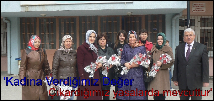 KADINA VERDİĞİMİZ ÖNEM ÇIKARDIĞIMIZ YASALARDA MEVCUTTUR