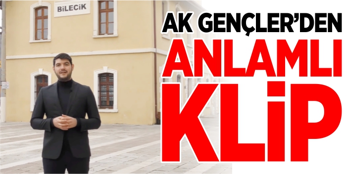 AK Gençler’den anlamlı klip