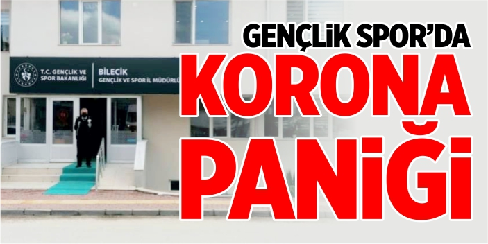 Gençlik ve Spor Müdürlüğü'nde korona paniği