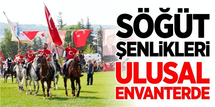 Söğüt Şenlikleri ve Bilecik Bezi ulusal envanterde